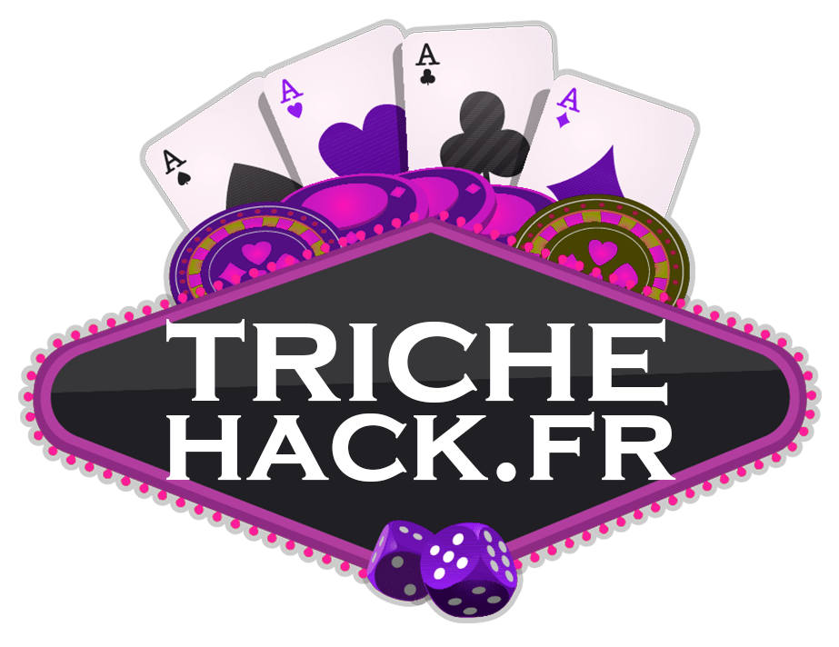 Triche Hack